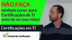 NÃO FAÇA nenhum curso para Certificações de TI