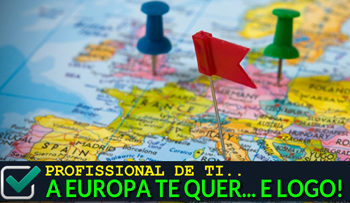 Profissional de TI: A Europa te quer.. E Logo!