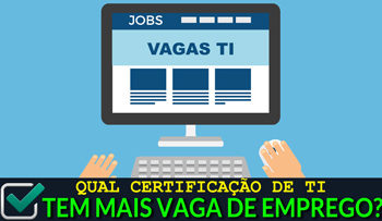 Qual certificação tem mais vaga de emprego?