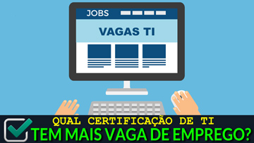 Qual certificação de TI tem mais vaga de emprego - Fórmula das Certificações 360