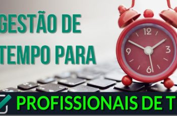 Gestão de tempo para profissionais de TI