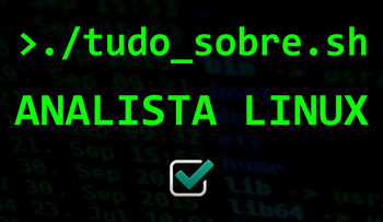 Analista Linux – Tudo o que você precisa saber